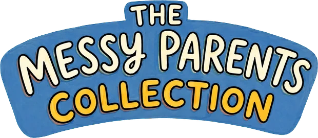 The Messy Parents Collection
